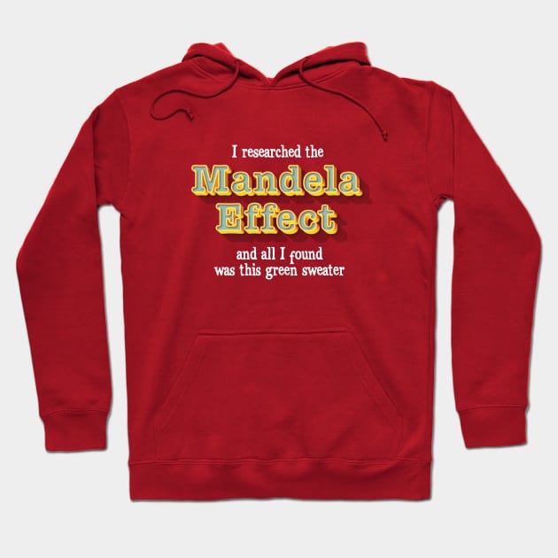 The Mandela Effect Hoodie by TreemanMorse